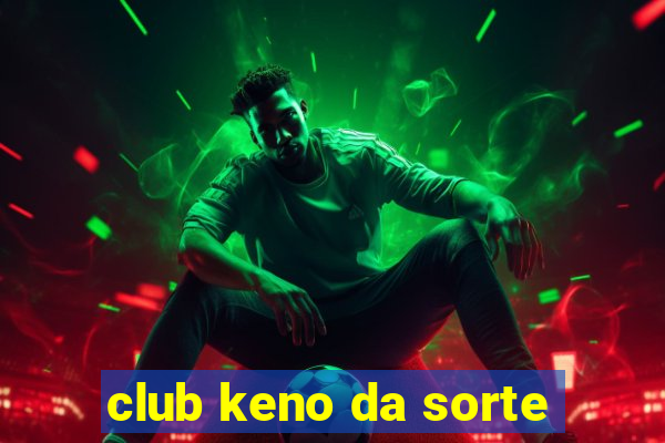 club keno da sorte